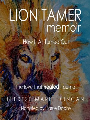 cover image of LION TAMER MEMOIR How It All Turned Out